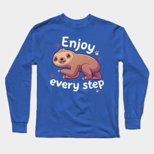 Enjoy Every Step // Motivational Baby Sloth, Kawaii, Positivity Long Sleeve T-Shirt